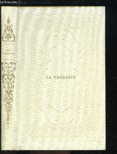 La Cazzaria. Dialogue priapique de l'Arsiccio Intronato.