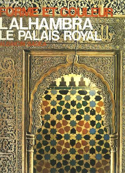 Forme et Couleur N10 : L'Alhambra : le Palais Royal