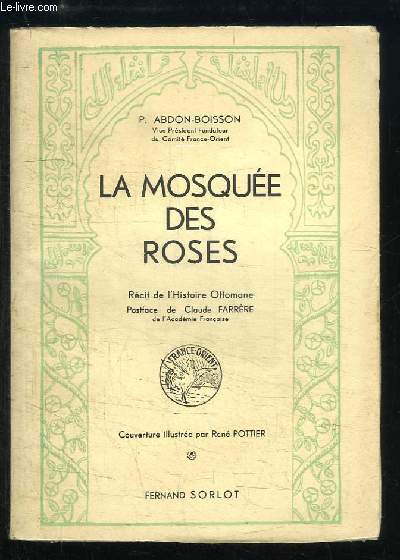 La Mosquée des Roses. Récit de l'Histoire Ottomane.