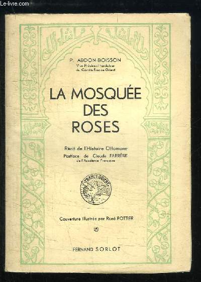 La Mosque des Roses. Rcit de l'Histoire Ottomane.