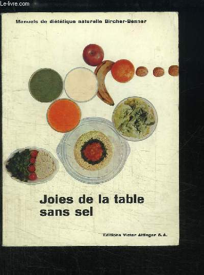 Joies de la table, sans sel de cuisine.