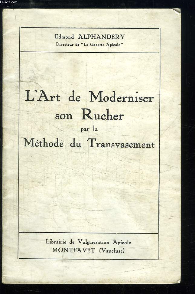 L'Art de Moderniser son Rucher par la Mthode Transvasement