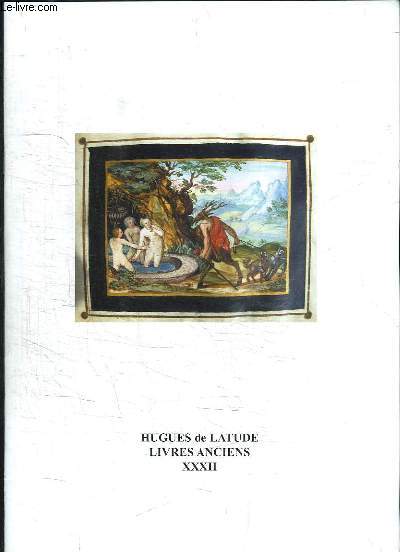 Catalogue NXXXII, de Livres Anciens