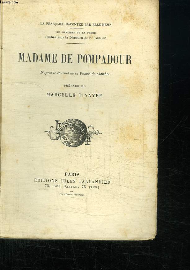 Madame de Pompadour. D'aprs le journal de sa Femme de chambre.