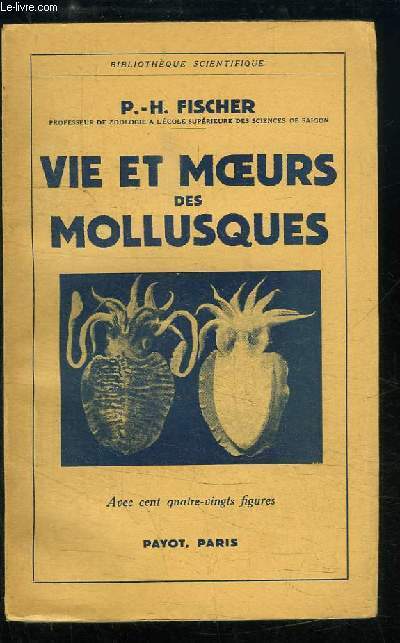 Vie et Moeurs des Mollusques.