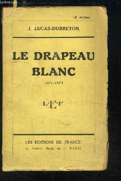 Le Drapeau Blanc 1871 - 1873