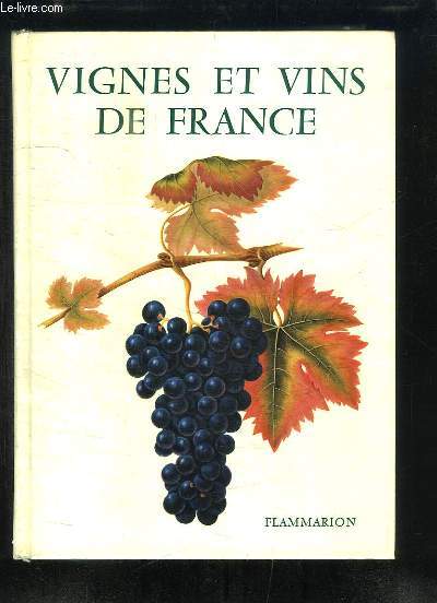 Vignes et Vins de France.