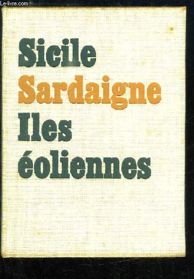 Sicile, les Eoliennes, Sardaigne. Itinraires Italiens.