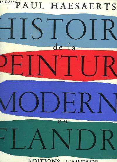 Histoire de la Peinture Moderne en Flandre