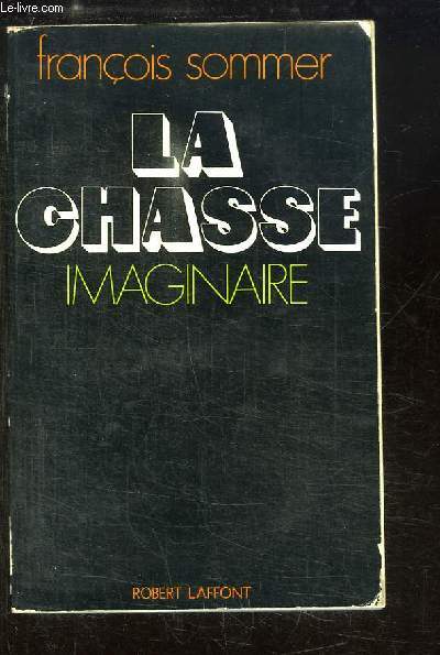 La chasse imaginaire.