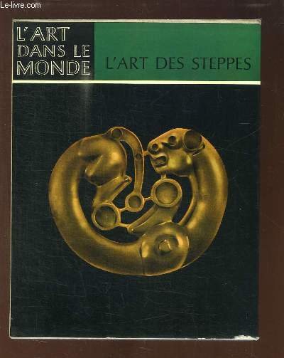 L'Art des Steppes. Le style animalier eurasiatique, gense et arrire-plan social.
