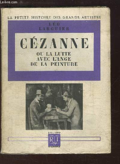 Czanne, ou La lutte avec l'ange de la peinture.