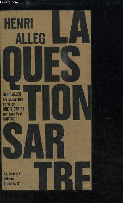 La Question, suivi de Une Victoire, par Jean-Paul Sartre.