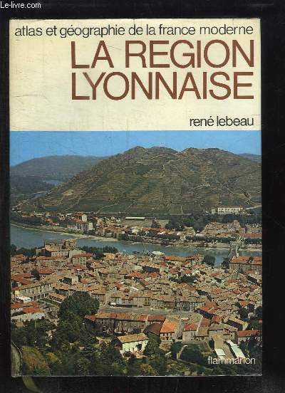 Atlas et Gographie de la Rgion Lyonnaise