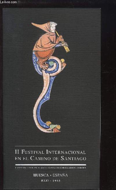 II Festival Internacional en en Camino de Santiago. Canfranc - Villanua - Jaca - Santa Cruz de la Seros - Berdun.