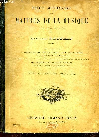 Petite Anthologie des Maitres de la Musique. Depuis 1633 jusqu' nos jours.