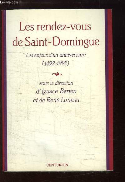 Les rendez-vous de Saint-Domingue. Enjeux d'un anniversaire (1492 -1992