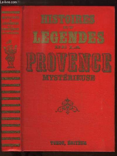 Histoires et Lgendes de la Provence mystrieuse.