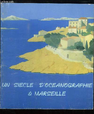 Un sicle d'Ocanographie  Marseille