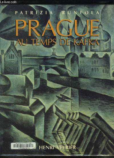 Prague au temps de Kafka.