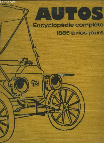 Autos. Encyclopdie complte de 1885  nos jours.