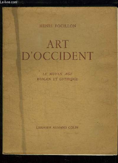 Art d'Occident. Le Moyen ge, roman et gothique.