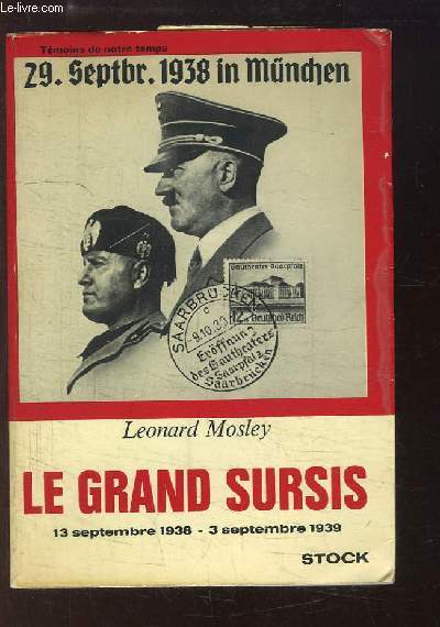 Le Grand Sursis. 13 septembre 1938 - 3 septembre 1939