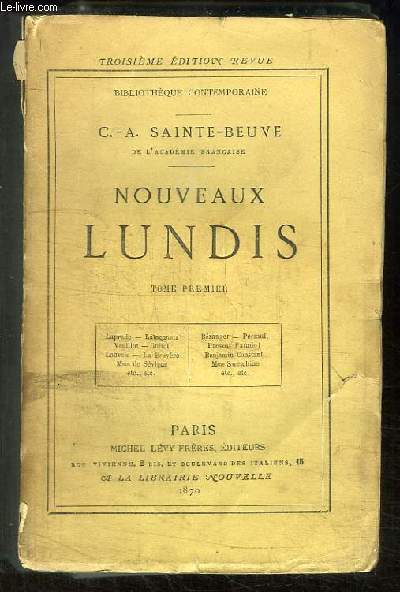 Nouveaux Lundis. TOME 1er : Laprade, Lamennais, Veuillot, Guizot, Louvois, La Bruyre, Mme de Svign, Branger, Perrault, Prevost, Benjamin Constant, Mme Swetchine ...