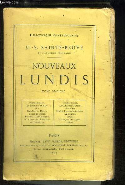 Nouveaux Lundis. TOME 11 : Comte Beugnot, Le Marchal de Saxe et la Dauphine de France, Comte de Gisors, Malouet, Comte Frochot, Le Comte de Clermont et sa Cour Gnral Franceschi-Delonne, La Mennais, Virgile, Ch. Loyson, Viguier, Dbner.