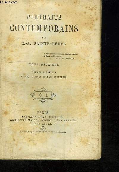 Portraits Contemporains. TOME 2 : Ballanche, De Vigny, Mmes Desbordes-Valmore et Tastu, Alfred de Musset, Brizeux, Barbier, Huet, Ed. Quinet, Balzac, Villemain ...