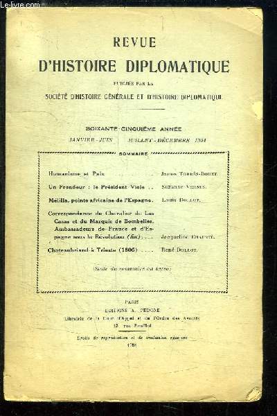 Revue d'Histoire Diplomatique 65me anne, Janvier - Dcembre 1951 : Humanisme et Paix, par TORRES-BODET - Un Frondeur : le Prsident Viole, par VERNES - Mtilla, pointe africaine de l'Espagne, par DOLLOT ...