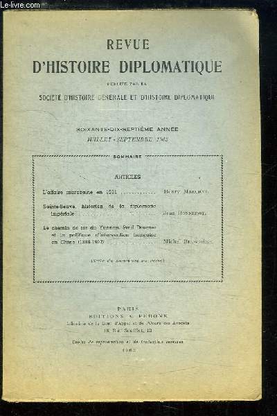 Revue d'Histoire Diplomatique 77me anne : Juil - Sept 1963 : L'affaire marocaine en 1911, de MARCHAT - Sainte-Beuve, historien de la diplomatie impriale, de BONNEROT ...