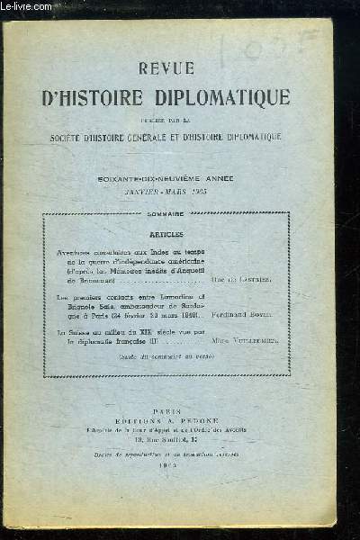 Revue d'Histoire Diplomatique 79me anne, Janv - Mars 1965 : Aventures consulaires aux Indes au temps de la guerre d'Indpendance amricaine, par le Duc DE CASTRIES - Les 1ers contacts entre Lamartine et Brignole Sale, de BOYER ...