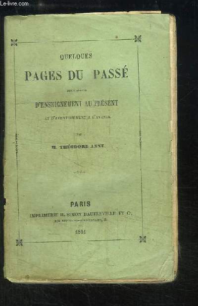 Quelques pages du pass pour servir d'enseignement au prsent et d'avertissement  l'avenir