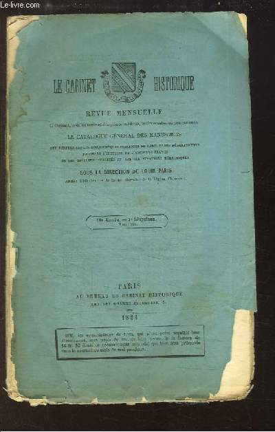 Le Cabinet Historique, 3me livraison - 10me anne : L'Impt du sanf ou la Noblesse de France sur les champs de bataille (suite) - Les manuscrits de madame la duchesse de Berri ...