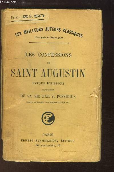 Les Confessions de Saint-Augustin, Evque d'Hippone.