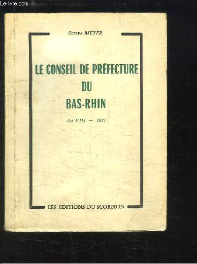 Le Conseil de Prfecture du Bas-Rhin. An VIII - 1871