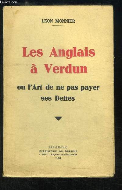Les Anglais  Verdun o l'Art de ne pas payer ses Dettes