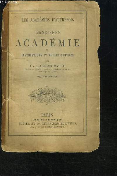 L'ancienne Acadmie des inscriptions et belles-lettres