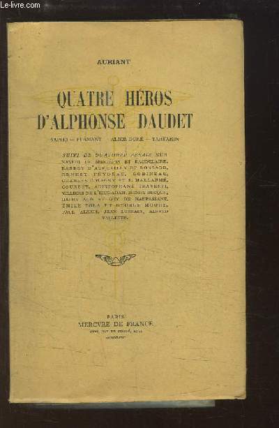 Quatre hros d'Alphonse Daudet. Sapho - Flamant - Alice Dor - Tartarin.