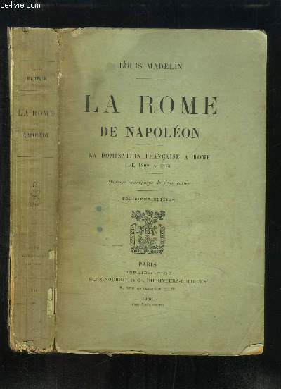 La Rome de Napolon. La Domination Franaise  Rome, de 1809  1814