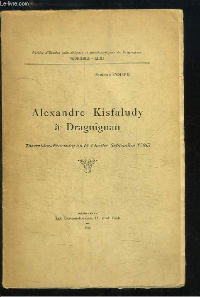 Alexandre Kisfaludy  Draguignan. Thermidor - Fructidor an IV (Juillet - Septembre 1796)