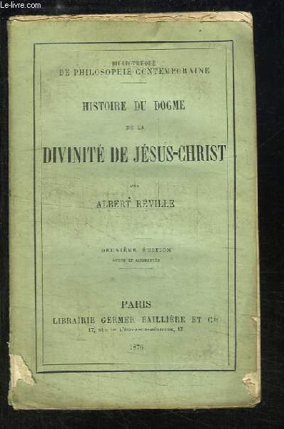 Histoire du Dogme de la Divinit de Jsus-Christ