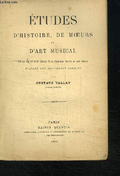Etudes d'Histoire, de Moeurs et d'Art Musical. Sur la fin du XVIIIe sicle et la 1re moiti du XIXe sicle.