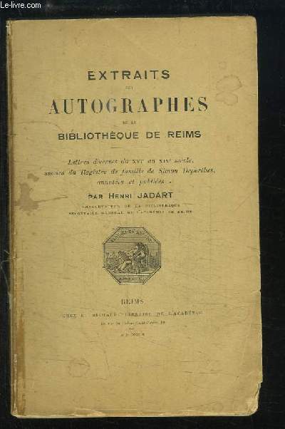 Extraits des Autographes de la Bibliothque de Reims.
