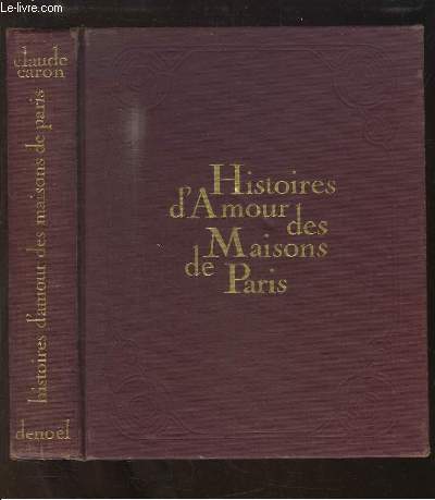 Histoire d'Amour des Maisons de Paris.