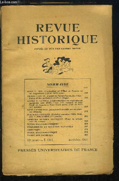 Revue Historique 66me anne - TOME 191 : L'industrie et l'Etat en France et en Angleterre (1540 - 1640) (fin), de NEF - L'abb de Saint-Cyran, les Chartreux et les solitaires de Port-Royal, de PASCAL ...