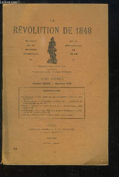 La Rvolution de 1848, n33 - TOME 6 : Les oprations des Commissions mixtes en 1852, de SEIGNOBOS - L'opposition socialiste sous la prsidence de Louis-Napolon, de PRUDHOMMEAUX ...