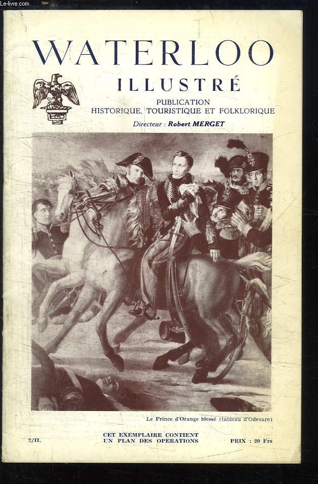 Waterloo illustr n2 - Srie 2 : Napolon et la Garde Impriale - Pauline Borghse - La Lgende de l'Aigle - Autour du fort Napolon ...