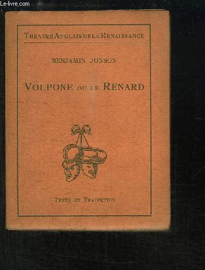 Volpone ou le Renard. Texte et traduction